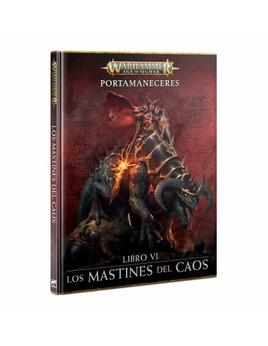 Warhammer Age of Sigmar - Portamaneceres Libro VI: Los mastines del Caos